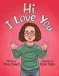 E-Book (epub) Hi, I Love You von Artney Stewart