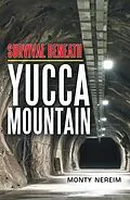 E-Book (epub) Survival Beneath Yucca Mountain von Monty Nereim