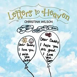 E-Book (epub) Letters to Heaven von Christina Wilson
