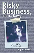 E-Book (epub) Risky Business, A.K.A., Dawg von R. J. Hammond