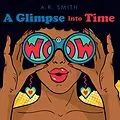 E-Book (epub) A Glimpse into Time von A. R. Smith