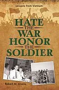 E-Book (epub) Hate the War Honor the Soldier von Robert M. Givens