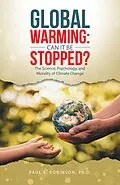 E-Book (epub) Global Warming: Can It Be Stopped? von Paul E. Robinson Ph. D.