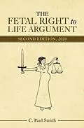 E-Book (epub) The Fetal Right to Life Argument von C. Paul Smith