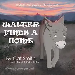 E-Book (epub) Walter Finds a Home von Cat Smith