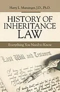 E-Book (epub) History of Inheritance Law von Harry L. Munsinger J. D. Ph. D.