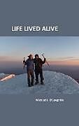 Fester Einband Life Lived Alive von Michael J. O'Loughlin