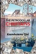 Kartonierter Einband The Petrodollar Chieftains von Keemholems Ojei