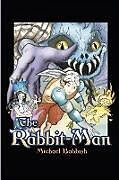 Couverture cartonnée The Rabbit-Man de Michael Babbish