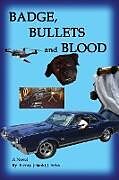 Kartonierter Einband Badge, Bullets and Blood von Henry (Hank) J. Silva