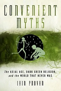 E-Book (epub) Convenient Myths von Iain Provan