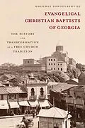 E-Book (pdf) Evangelical Christian Baptists of Georgia von Malkhaz Songulashvili