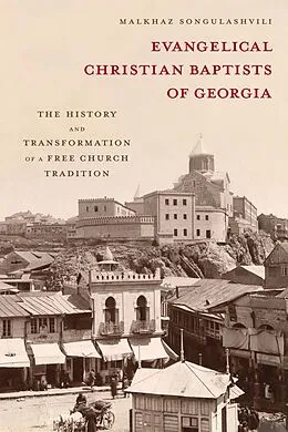 E-Book (pdf) Evangelical Christian Baptists of Georgia von Malkhaz Songulashvili