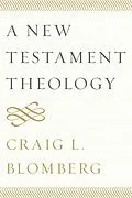 E-Book (epub) A New Testament Theology von Craig L. Blomberg