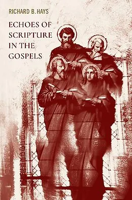 E-Book (epub) Echoes of Scripture in the Gospels von Richard B. Hays