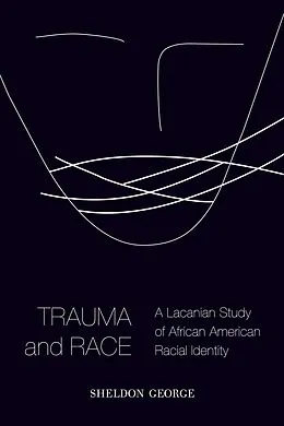 E-Book (epub) Trauma and Race von Sheldon George