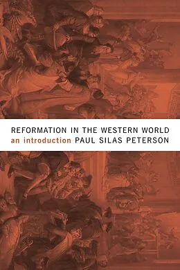 E-Book (epub) Reformation in the Western World von Paul Silas Peterson