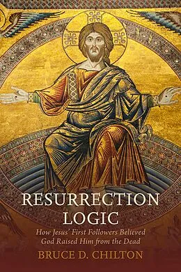 E-Book (epub) Resurrection Logic von Bruce D. Chilton