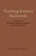 E-Book (epub) Teaching Romans Backwards von Becky Castle Miller
