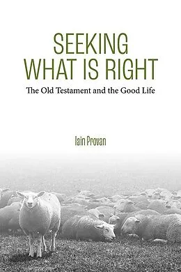 E-Book (epub) Seeking What Is Right von Iain Provan