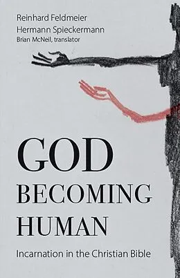 E-Book (pdf) God Becoming Human von Reinhard Feldmeier, Hermann Spieckermann