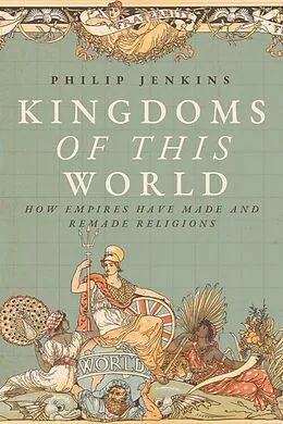 E-Book (epub) Kingdoms of This World von Philip Jenkins