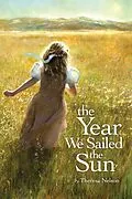 E-Book (epub) The Year We Sailed the Sun von Theresa Nelson