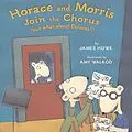 E-Book (epub) Horace and Morris Join the Chorus (but what about Dolores?) von James Howe