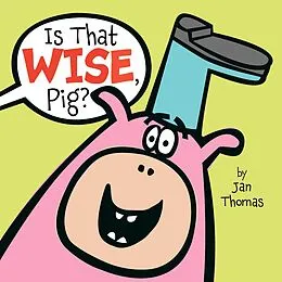 E-Book (epub) Is That Wise, Pig? von Jan Thomas