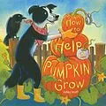 E-Book (epub) How to Help a Pumpkin Grow von Ashley Wolff