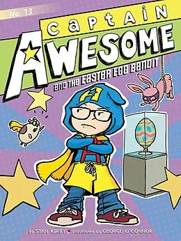 E-Book (epub) Captain Awesome 13 and the Easter Egg Bandit von Stan Kirby