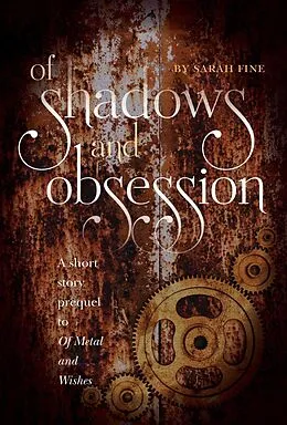 E-Book (epub) Of Shadows and Obsession von Sarah Fine