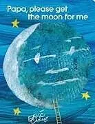 Pappband, unzerreissbar Papa, Please Get the Moon for Me von Eric Carle
