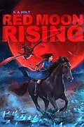 E-Book (epub) Red Moon Rising von K. A. Holt