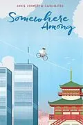E-Book (epub) Somewhere Among von Annie Donwerth-Chikamatsu