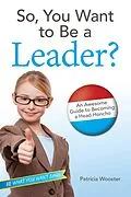 E-Book (epub) So, You Want to Be a Leader? von Patricia Wooster