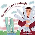 E-Book (epub) The World Is Not a Rectangle von Jeanette Winter