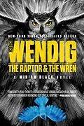 E-Book (epub) The Raptor & the Wren von Chuck Wendig