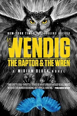 E-Book (epub) The Raptor & the Wren von Chuck Wendig