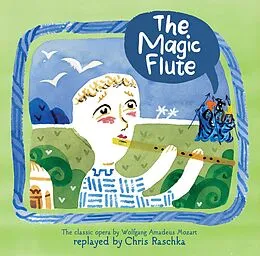 E-Book (epub) The Magic Flute von Chris Raschka