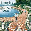 E-Book (epub) Imagine a World von Rob Gonsalves