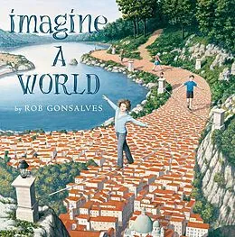 E-Book (epub) Imagine a World von Rob Gonsalves