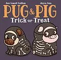 E-Book (epub) Pug & Pig Trick-or-Treat von Sue Lowell Gallion