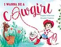 E-Book (epub) I Wanna Be a Cowgirl von Angela Diterlizzi