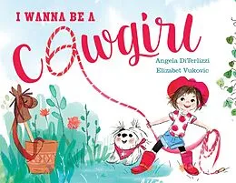 E-Book (epub) I Wanna Be a Cowgirl von Angela Diterlizzi