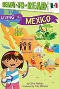 Kartonierter Einband Living in . . . Mexico: Ready-To-Read Level 2 von Chloe Perkins