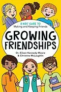 E-Book (epub) Growing Friendships von Eileen Kennedy-Moore, Christine McLaughlin