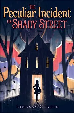E-Book (epub) The Peculiar Incident on Shady Street von Lindsay Currie
