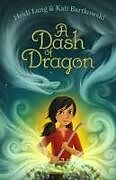 Kartonierter Einband A Dash of Dragon von Heidi Lang, Kati Bartkowski