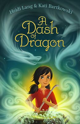 E-Book (epub) A Dash of Dragon von Heidi Lang, Kati Bartkowski